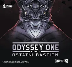 Odyssey One Tom 3 Ostatni bastion - Evan Currie