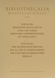 Katalog rękopisów muzycznych XVIII-XIX wieku Biblioteki Uniwersyteckiej we Wrocławiu ze zbiorów wroc - Outlet - Aniela Kolbuszewska
