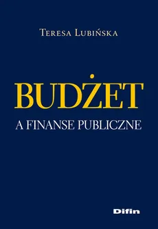 Budżet a finanse publiczne - Outlet - Teresa Lubińska