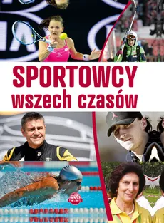 Sportowcy wszech czasów - Outlet - Piotr Szymanowski