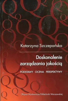 Doskonalenie zarządzania jakością - Katarzyna Szczepańska
