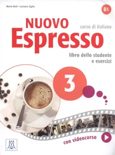 Nuovo Espresso 3 Corso di italiano B1 - Maria Bali, Luciana Ziglio