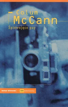 Śpiewające psy - Outlet - Colum McCann