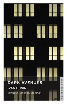 Dark Avenues - Ivan Bunin