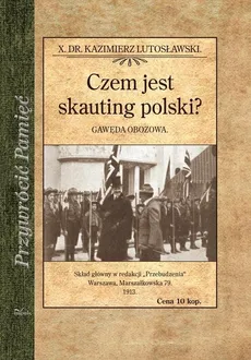 Czem jest skauting polski? - Kazimierz Lutosławski