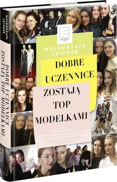 Dobre uczennice zostają Top Modelkami - Outlet - Małgorzata Leitner