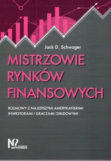 Mistrzowie rynków finansowych - Schwager Jack D.