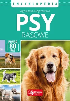 Psy rasowe Encyklopedia - Outlet - Agnieszka Nojszewska