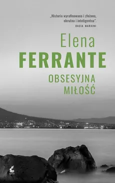 Obsesyjna miłość - Outlet - Elena Ferrante