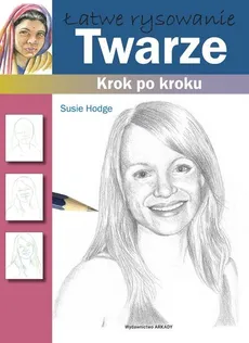 Łatwe rysowanie Twarze Krok po kroku - Outlet - Susie Hodge
