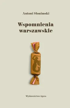 Wspomnienia warszawskie - Outlet - Antoni Słonimski