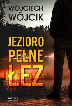 Jezioro pełne łez - Outlet - Wojciech Wójcik