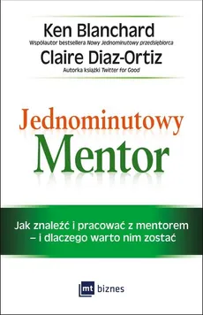 Jednominutowy Mentor - Outlet - Ken Blanchard, Claire Diaz-Ortiz