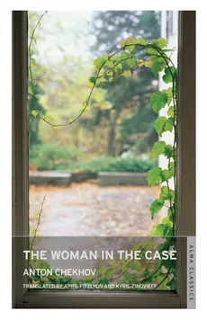 The Woman in the Case - Anton Chekhov