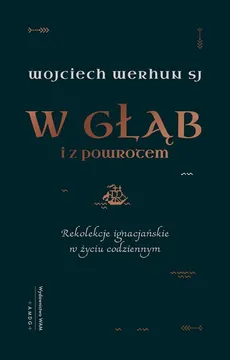 W głąb i z powrotem - Outlet - Wojciech Werhun