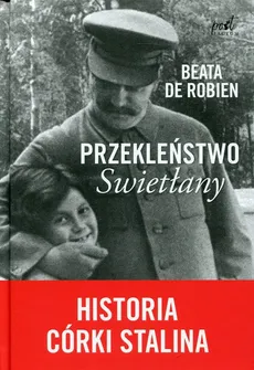 Przekleństwo Swietłany Historia córki Stalina - Outlet - de Robien Beata