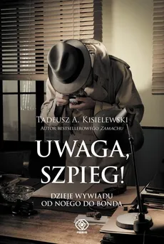 Uwaga, szpieg! - Outlet - Kisielewski Tadeusz A.