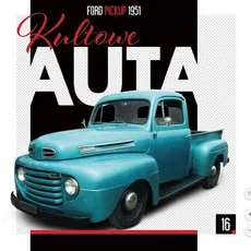 Kultowe Auta 16 Ford Pickup 1951 - Outlet