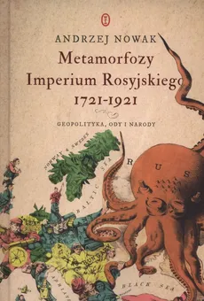 Metamorfozy Imperium Rosyjskiego 1721-1921 - Outlet - Andrzej Nowak