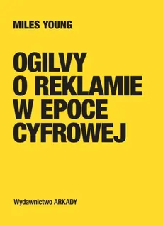 Ogilvy o reklamie w epoce cyfrowej - Outlet - Miles Young