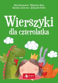 Wierszyki dla czterolatka - Outlet - Władysław Bełza, Stanisław Jachowicz, Maria Konopnicka