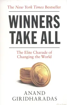 Winner takes all - Outlet - Anand Giridharadas