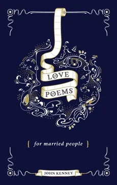 Love Poems for Married People - John Kenney