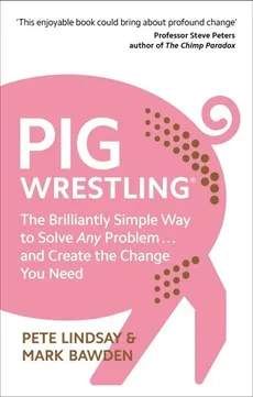 Pig Wrestling - Mark Bawden, Pete Lindsay