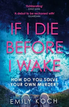 If I Die Before I Wake - Outlet - Emily Koch