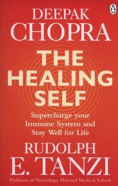 The Healing Self - Deepak Chopra, Tanzi Rudolph E.