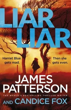 Liar Liar - Candice Fox, James Patterson