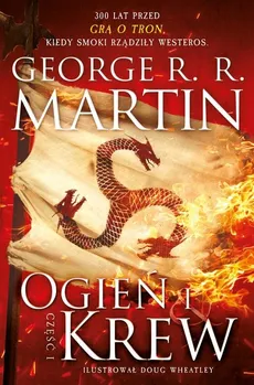 Ogień i krew Część 1 - Outlet - Martin George R.R