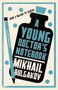 A Young Doctor's Notebook - Mikhail Bulgakov