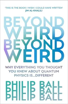 Beyond Weird - Outlet - Philip Ball