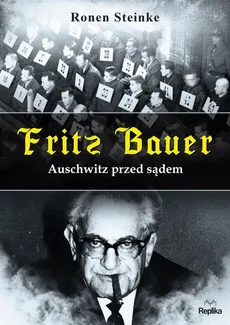 Fritz Bauer - Outlet - Ronen Steinke