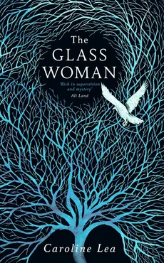 The Glass Woman - Caroline Lea