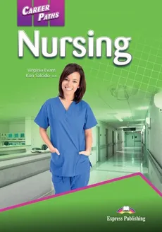 Career Paths Nursing Student's Book + DigiBook - Vigrinia Evans, Kori Salcido