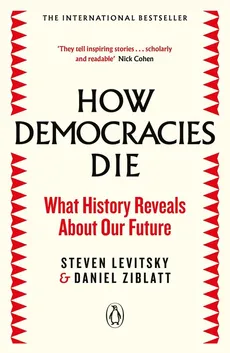 How Democracies Die - Outlet - Steven Levitsky, Daniel Ziblatt