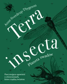 Terra insecta Planeta owadów - Outlet - Anne Sverdrup-Thygeson