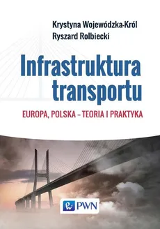 Infrastruktura transportu - Outlet - Ryszard Rolbiecki, Krystyna Wojewódzka-Król