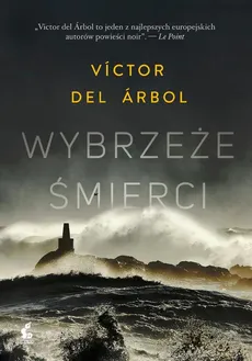 Wybrzeże śmierci - Víctor del Árbol