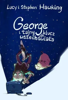 George i tajny klucz do wszechświata - Outlet - Lucy Hawking, Stephen Hawking