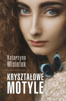 Kryształowe motyle - Outlet - Katarzyna Misiołek