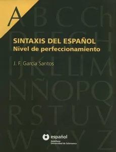 Sintaxis del Espanol nivel de perfeccionamient - Garcia Santos J. F.