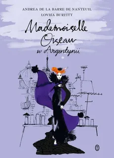 Mademoiselle Oiseau w Argentynii - de la Barre de Nanteuil Andrea