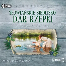 Słowiańskie siedlisko Tom 2 Dar Rzepki - Monika Rzepiela