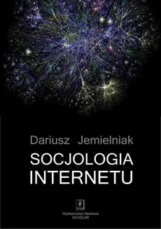 Socjologia internetu - Outlet - Dariusz Jemielniak