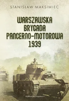 Warszawska Brygada Pancerno-Motorowa 1939 - Stanisław Maksimiec