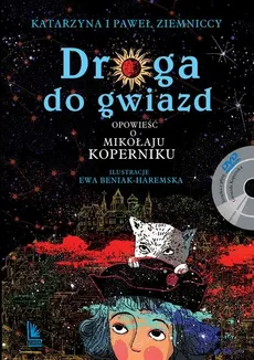 Droga do gwiazd. - Katarzyna Ziemnicka, Paweł Ziemnicki