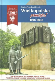 Wielkopolska pamięta! 1918-2018 - Nowak Marian Franciszek